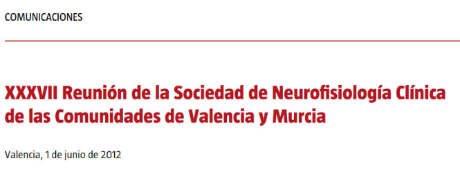 Conference cover image for XXXVII Reunión de la Sociedad de Neurofisiología Clínica de las Comunidades de Valencia y Murcia. Comunicaciones