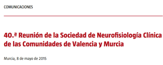 Conference cover image for 40.ª Reunión de la Sociedad de Neurofisiología Clínica de las Comunidades de Valencia y Murcia. Communications
