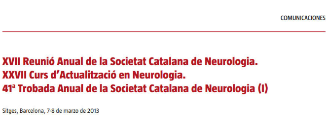 Conference cover image for XVII Reunió Anual de la Societat Catalana de Neurologia. XXVII Curs d’Actualització en Neurologia. 41ª Trobada Anual de la Societat Catalana de Neurologia (I). Communications