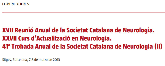Conference cover image for XVII Reunió Anual de la Societat Catalana de Neurologia. XXVII Curs d’Actualització en Neurologia. 41ª Trobada Anual de la Societat Catalana de Neurologia (II). Communications