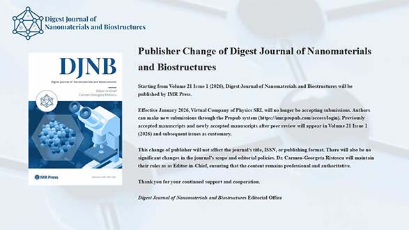 Banner image for Publisher Change of Digest Journal of Nanomaterials and Biostructures